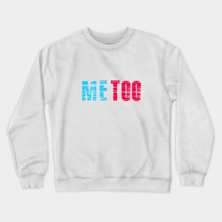 ME TOO 20 Crewneck Sweatshirt